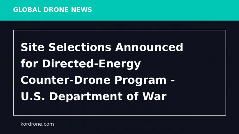 Site Selections Announced for Directed-Energy Counter-Drone Program - U.S. Department of War (.gov)