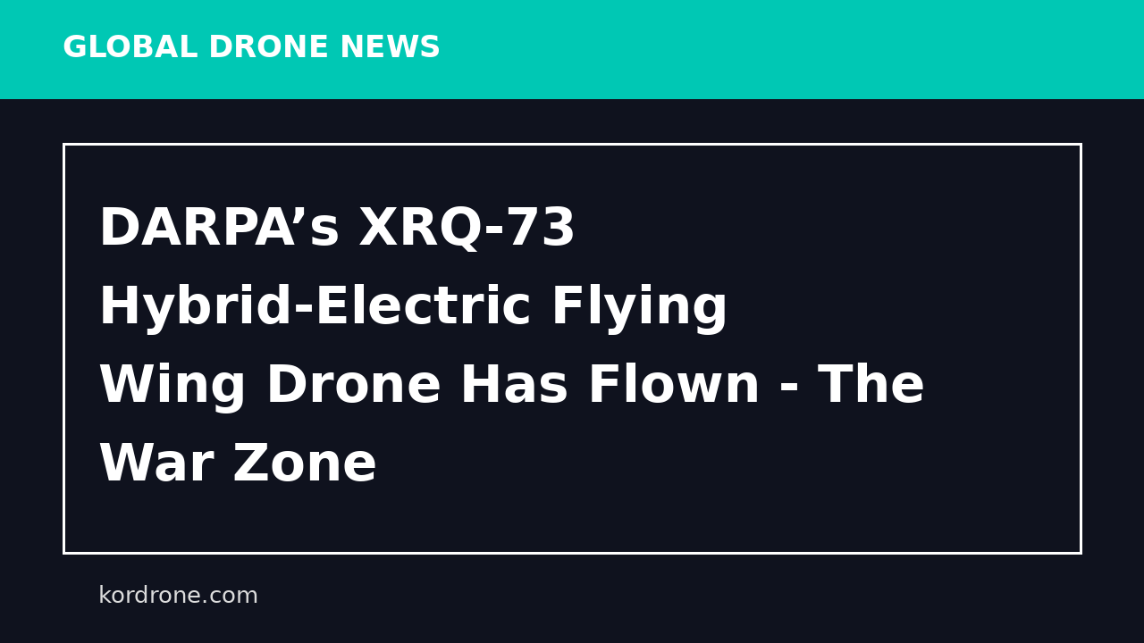 DARPA’s XRQ-73 Hybrid-Electric Flying Wing Drone Has Flown - The War Zone