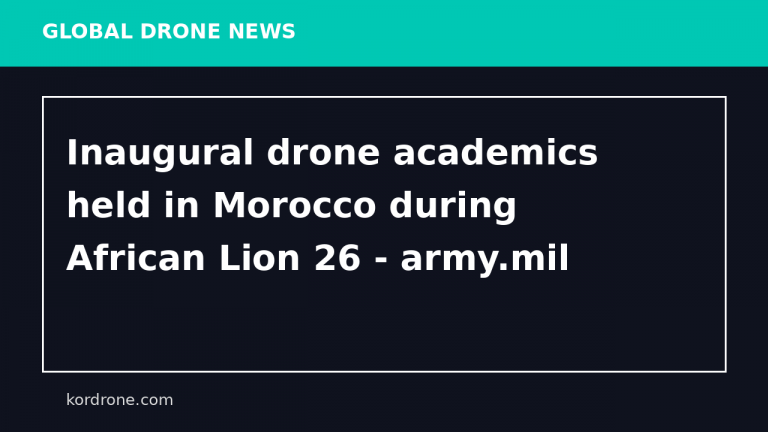 Inaugural drone academics held in Morocco during African Lion 26 - army.mil