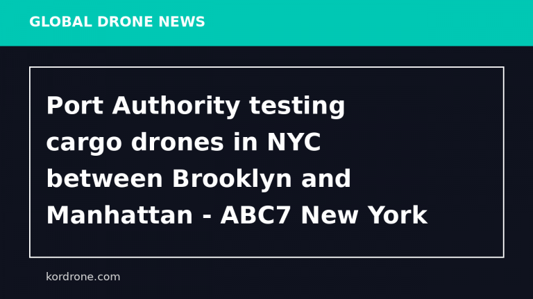 Port Authority testing cargo drones in NYC between Brooklyn and Manhattan - ABC7 New York