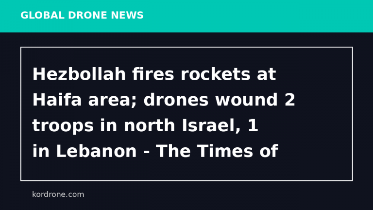 Hezbollah fires rockets at Haifa area; drones wound 2 troops in north Israel, 1 in Lebanon - The Times of Israel
