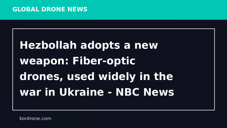 Hezbollah adopts a new weapon: Fiber-optic drones, used widely in the war in Ukraine - NBC News